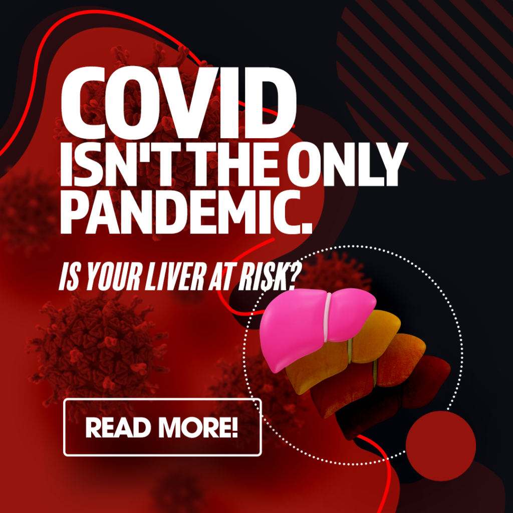 COVID isn't the Only Pandemic! Is Your Liver at Risk?