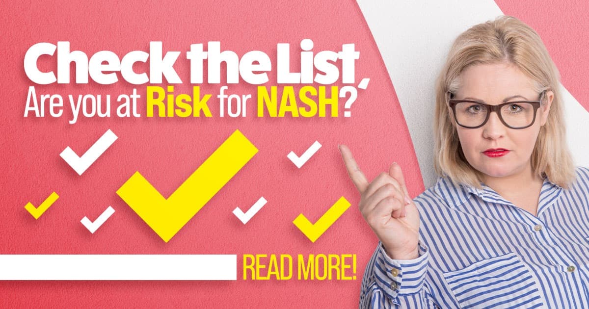 Check the list. Are you at risk for NASH?