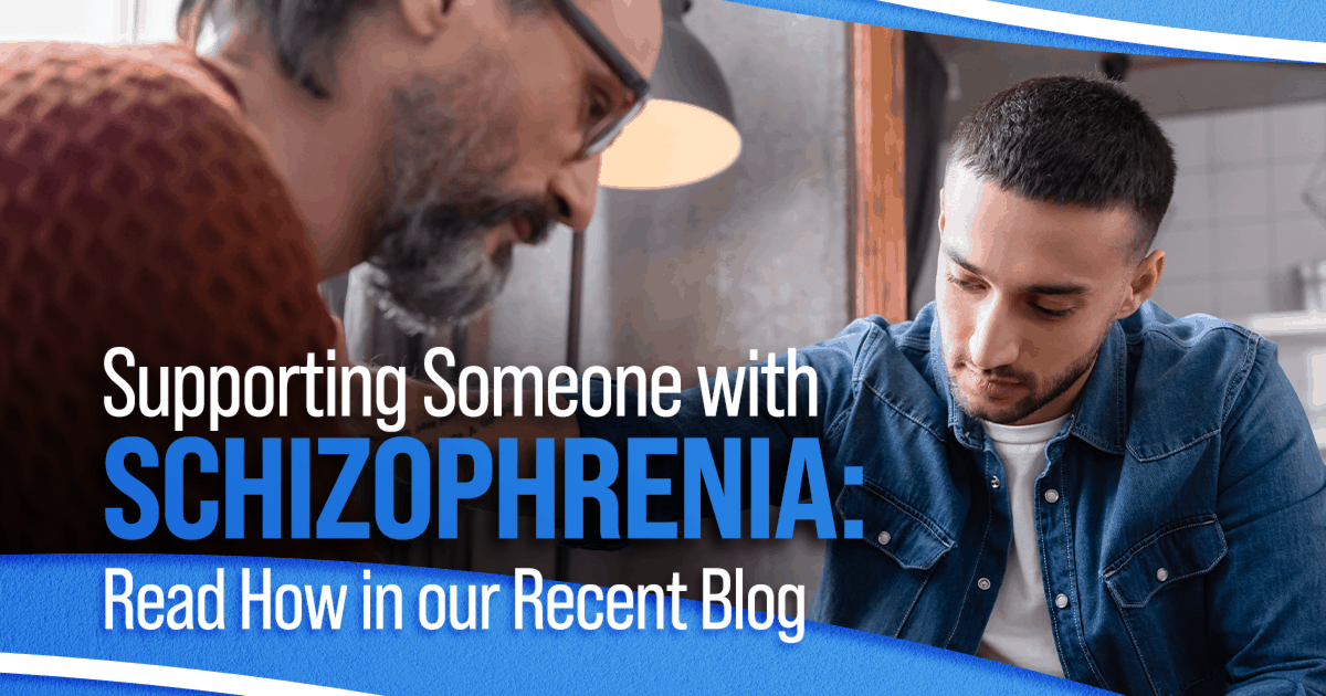 Supporting Someone with Schizophrenia