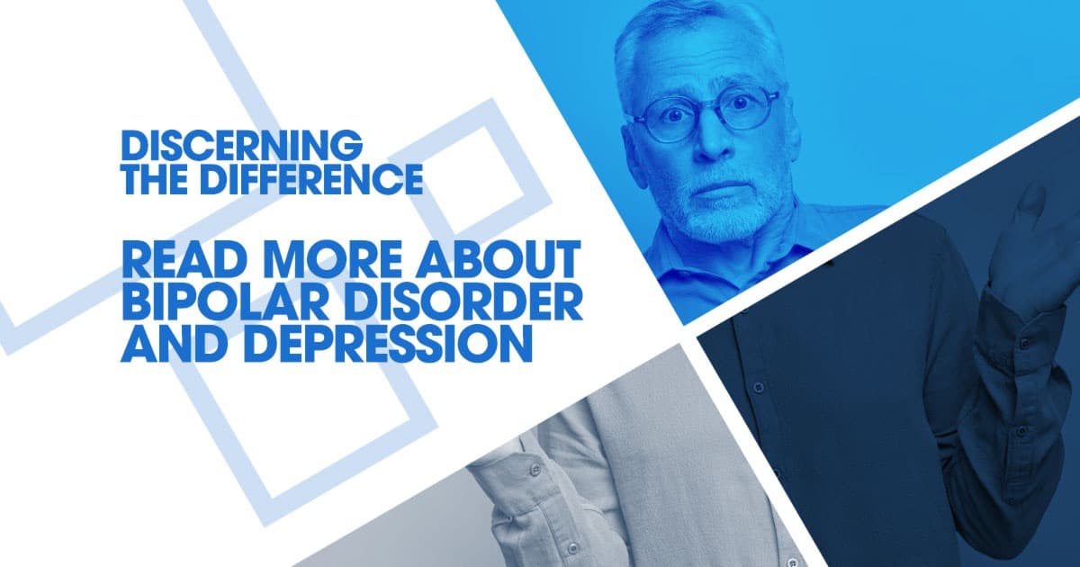 Discerning the Difference: Bipolar Disorder and Depression
