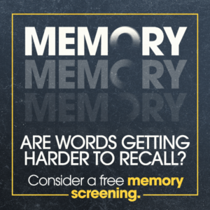 Are words getting harder to recall? Consider a free memory screening.